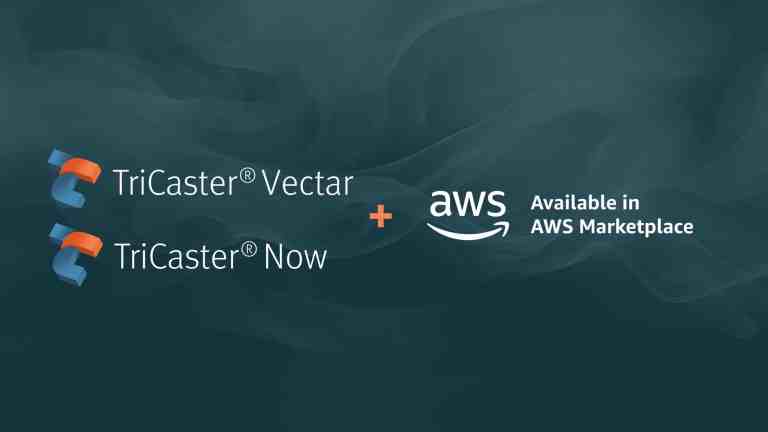 Vizrt introduces cloud-ready TriCaster Vectar and TriCaster Now in AWS Marketplace