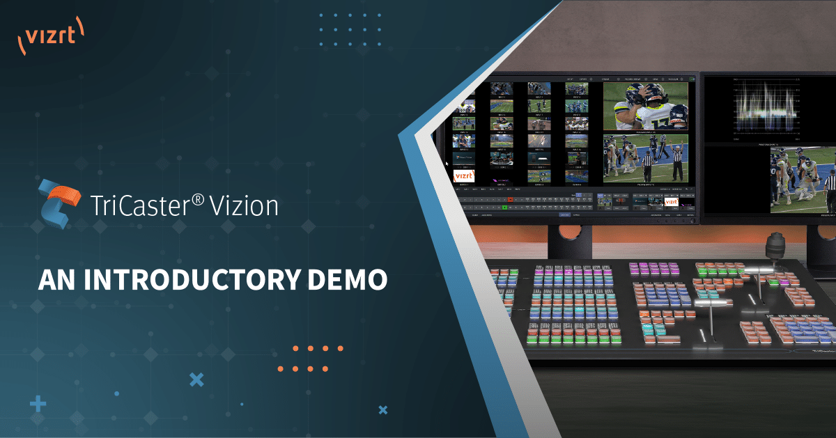 TriCaster Vizion: Introductory Demo