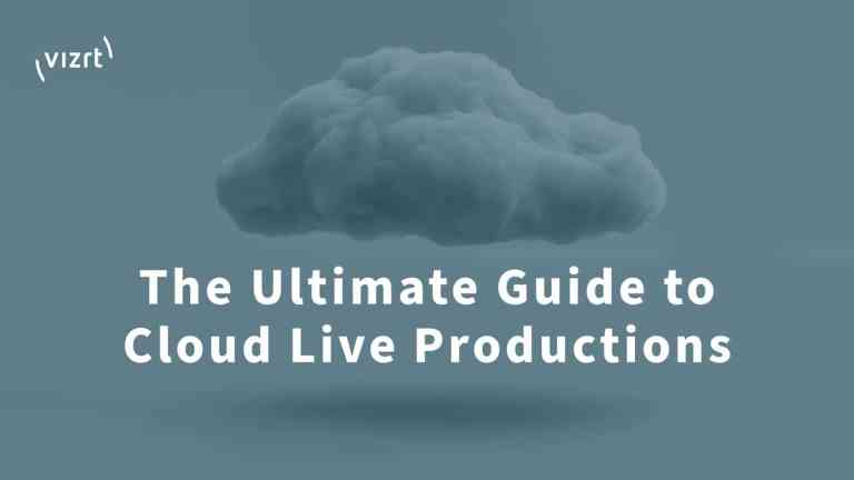 The Ultimate Guide to Cloud Live Productions